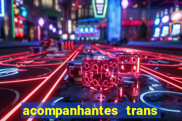 acompanhantes trans santos sp